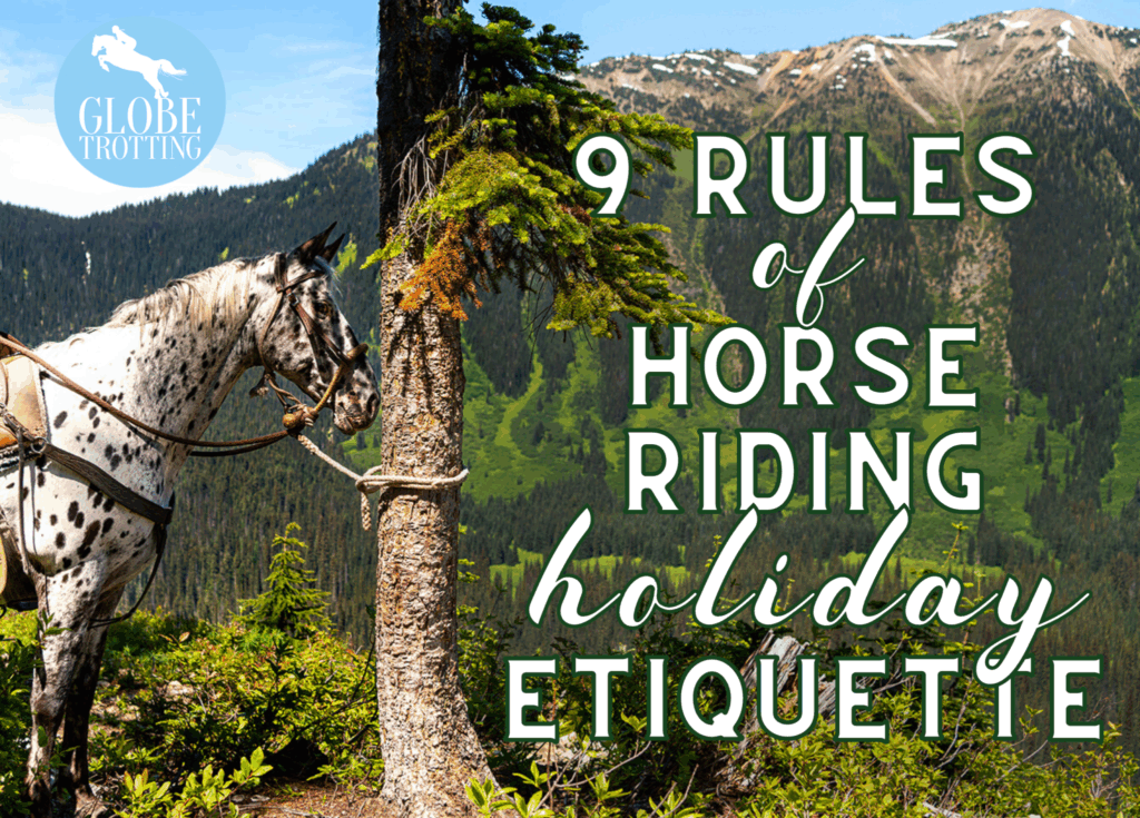 9 Rules of Horse Riding Etiquette Equestrian Holidays & Safaris
